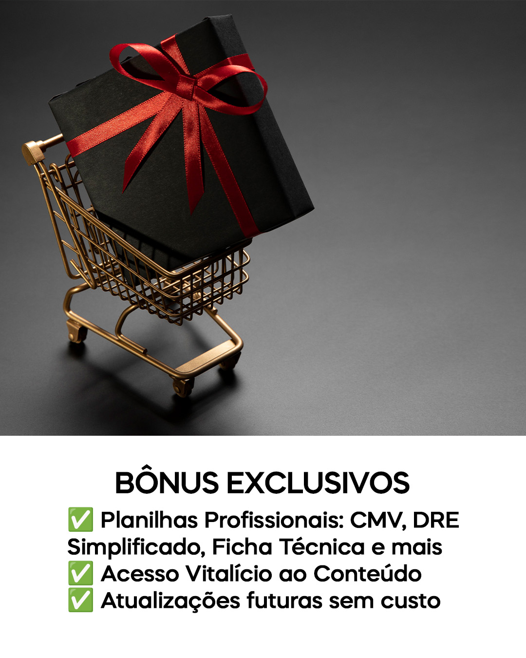 Bônus exclusivos